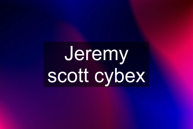 Jeremy scott cybex