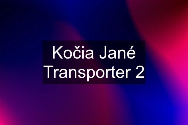 Kočia Jané Transporter 2