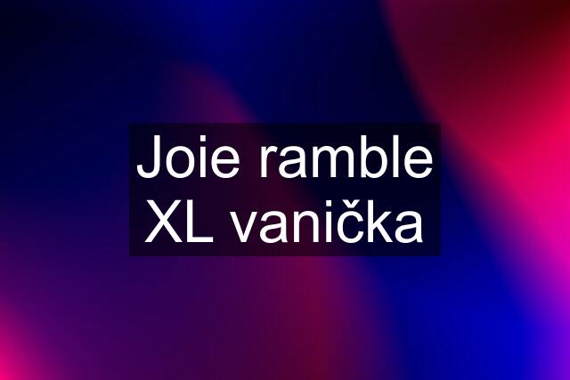 Joie ramble XL vanička