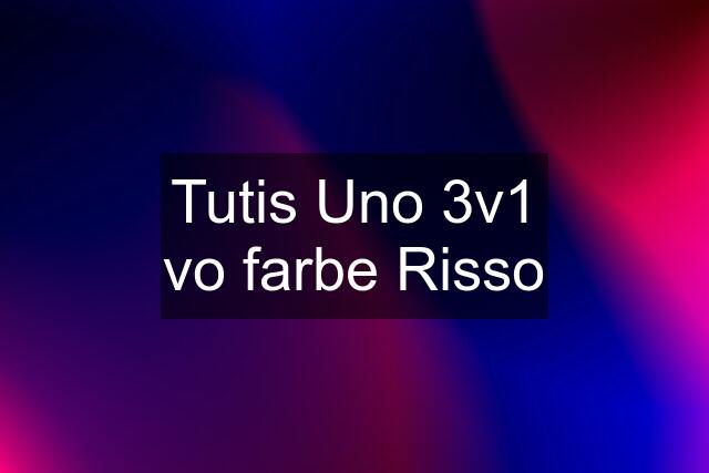 Tutis Uno 3v1 vo farbe Risso