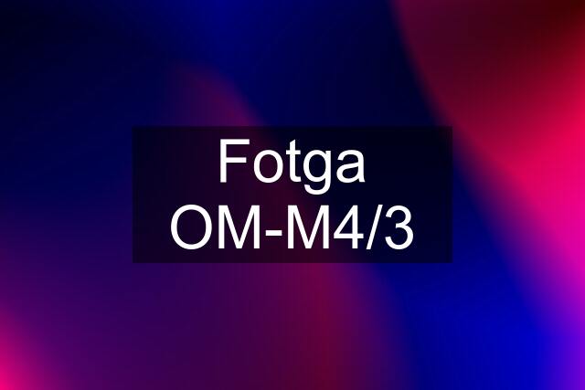 Fotga OM-M4/3