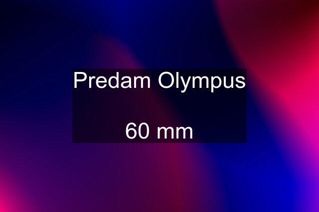 Predam Olympus  60 mm