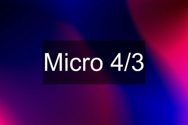 Micro 4/3