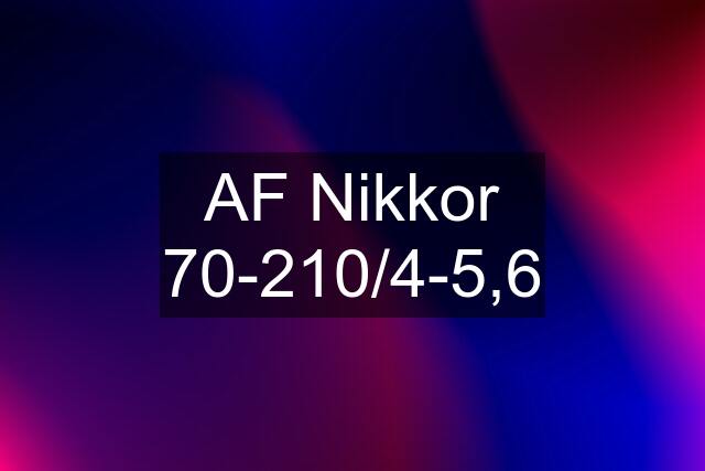 AF Nikkor 70-210/4-5,6