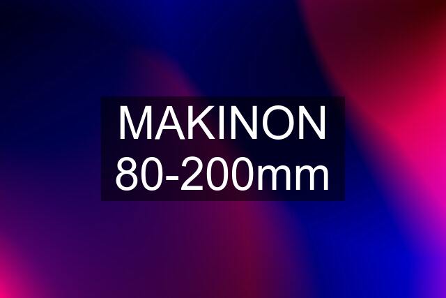 MAKINON 80-200mm