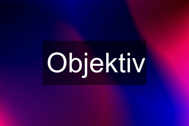 Objektiv