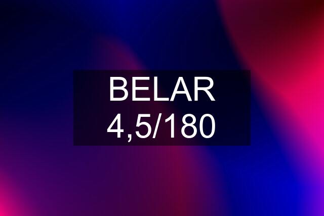 BELAR 4,5/180