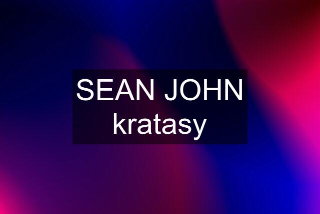 SEAN JOHN kratasy