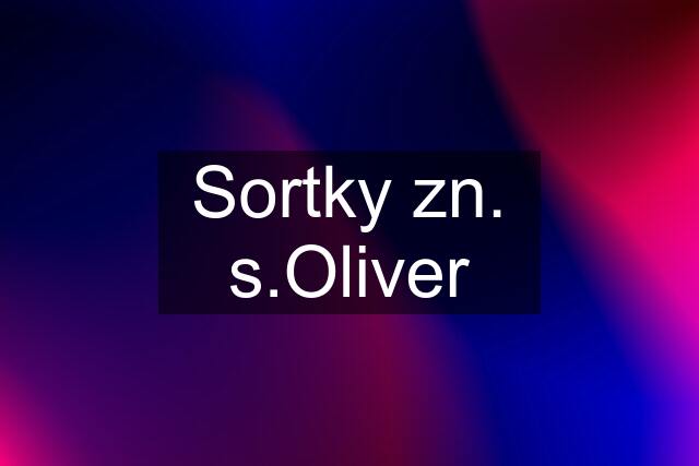 Sortky zn. s.Oliver