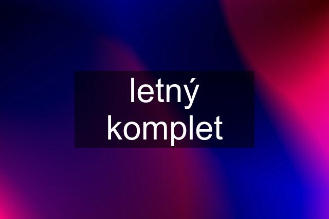 letný komplet