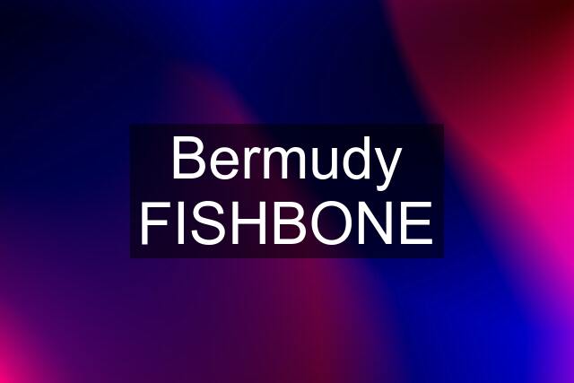 Bermudy FISHBONE