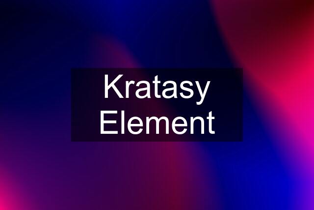 Kratasy Element