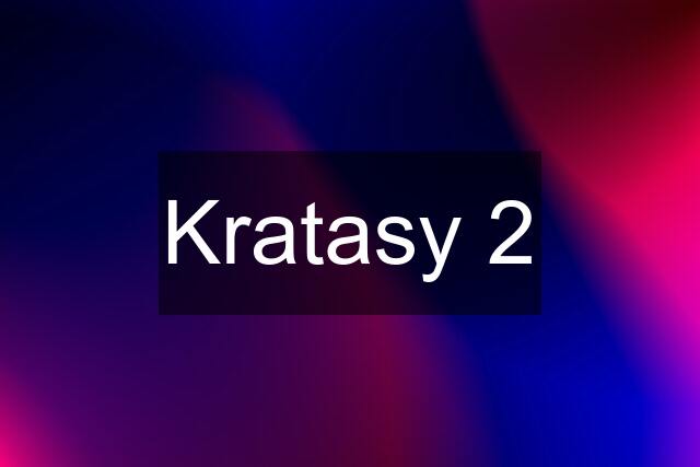 Kratasy 2