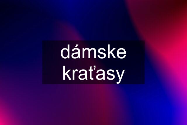 dámske kraťasy