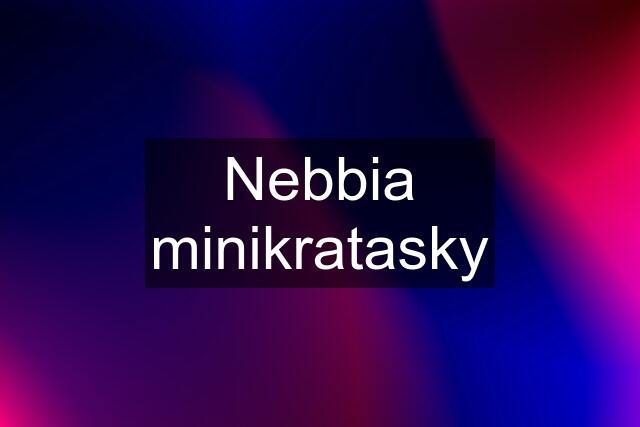 Nebbia minikratasky