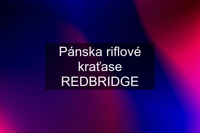 Pánska riflové kraťase REDBRIDGE