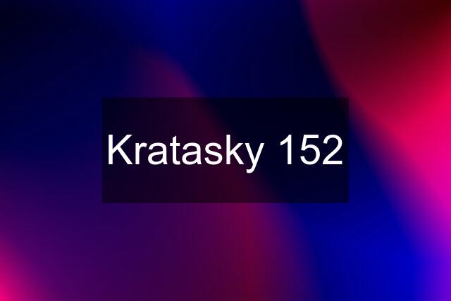 Kratasky 152