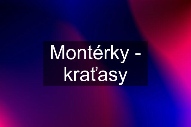 Montérky - kraťasy