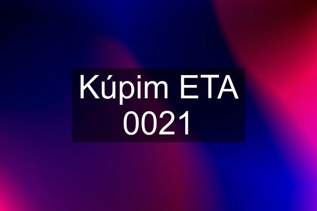 Kúpim ETA 0021