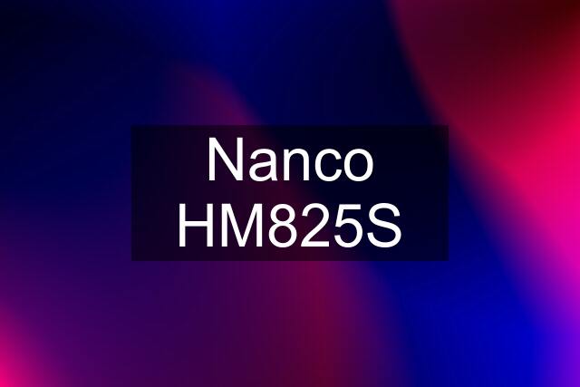 Nanco HM825S