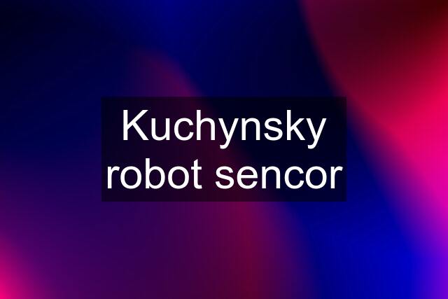 Kuchynsky robot sencor