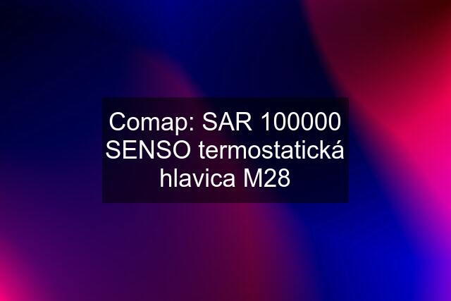 Comap: SAR 100000 SENSO termostatická hlavica M28