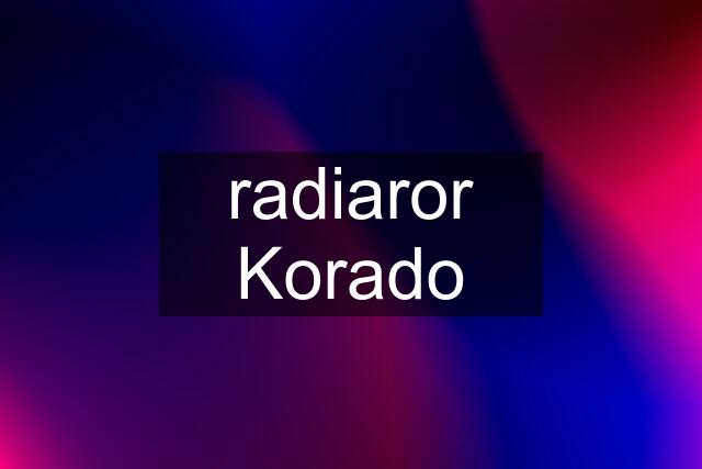 radiaror Korado