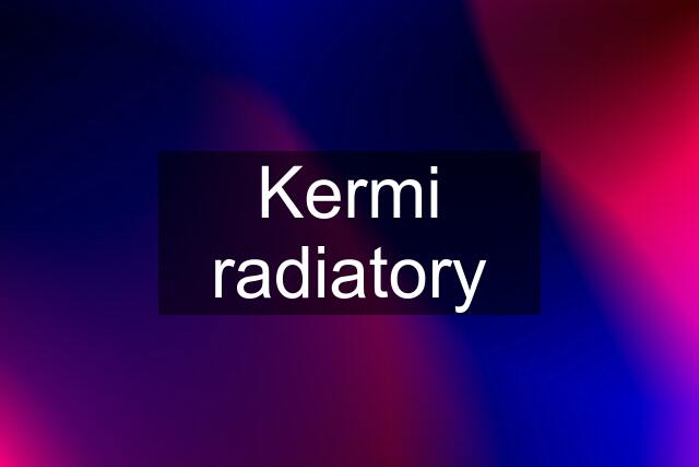 Kermi radiatory