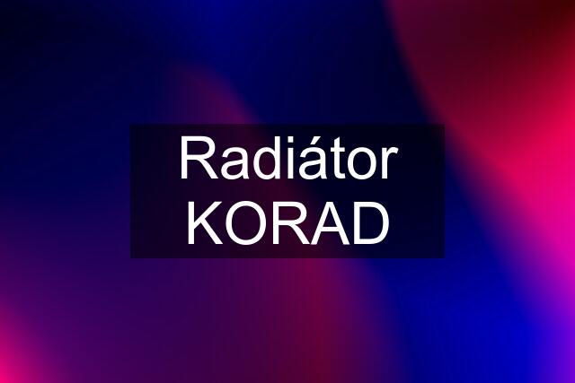 Radiátor KORAD