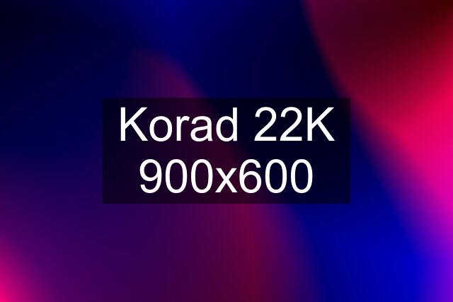 Korad 22K 900x600