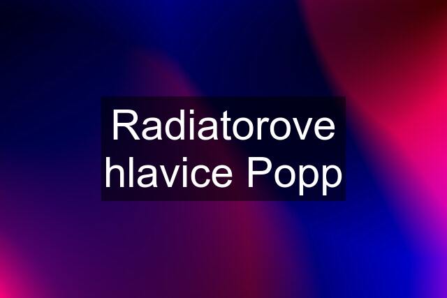 Radiatorove hlavice Popp