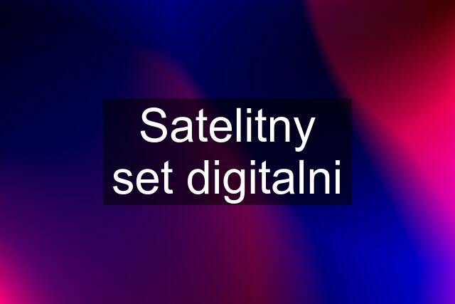 Satelitny set digitalni