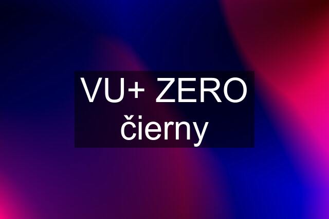 VU+ ZERO čierny