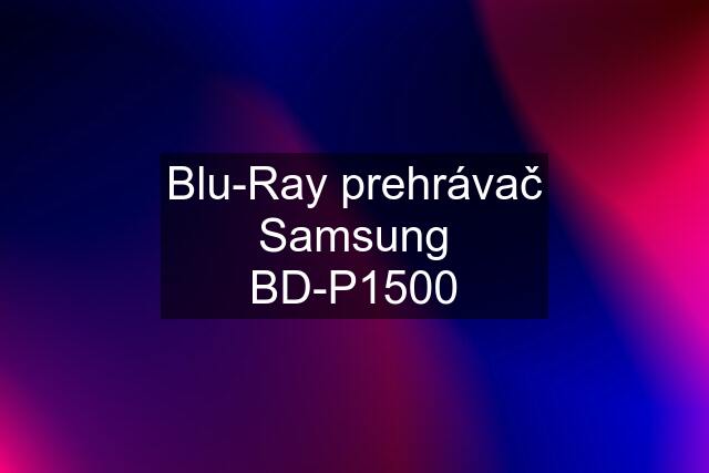 Blu-Ray prehrávač Samsung BD-P1500