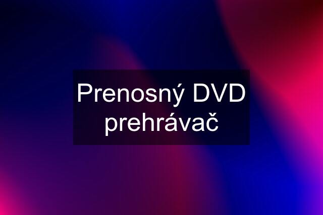 Prenosný DVD prehrávač