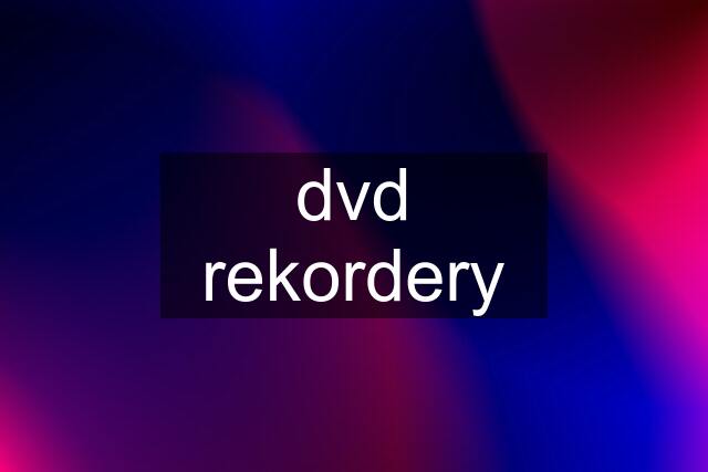 dvd rekordery