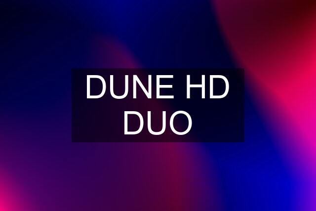 DUNE HD DUO