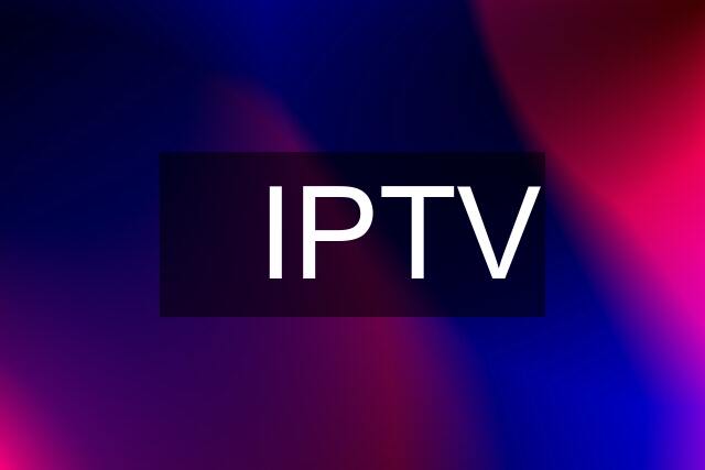 ✔️IPTV