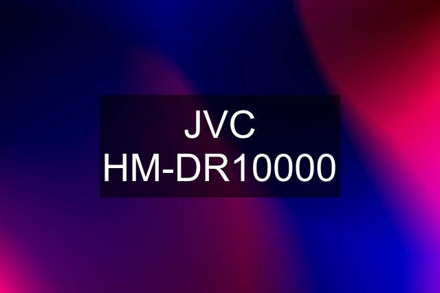 JVC HM-DR10000