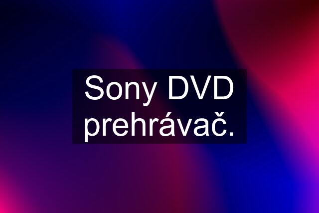 Sony DVD prehrávač.