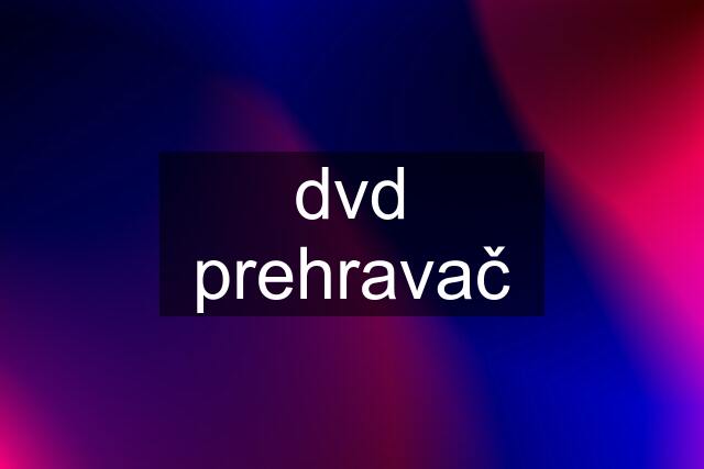 dvd prehravač