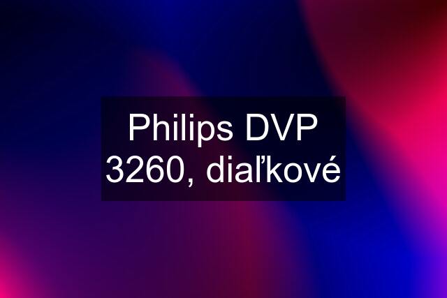 Philips DVP 3260, diaľkové