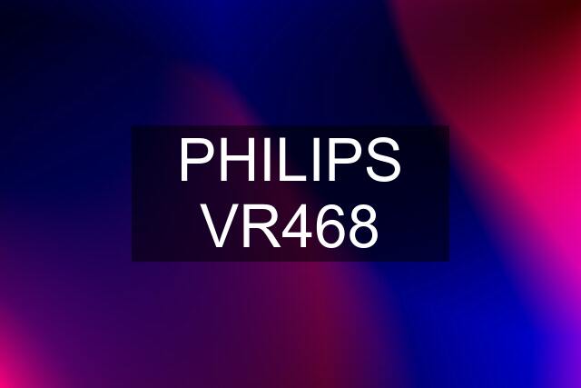 PHILIPS VR468