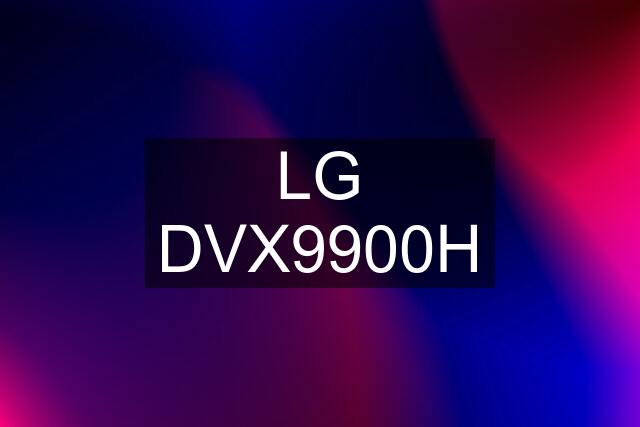 LG DVX9900H