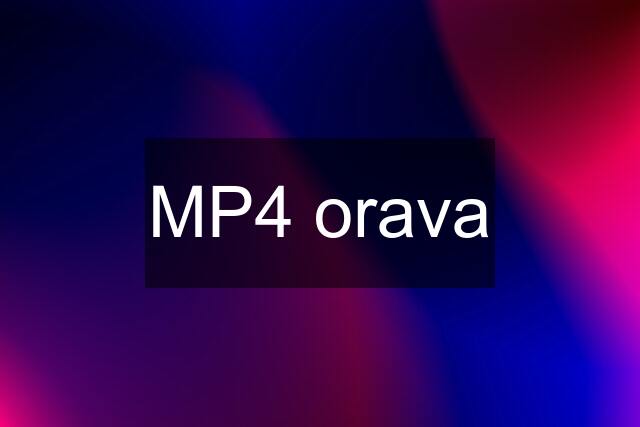 MP4 orava