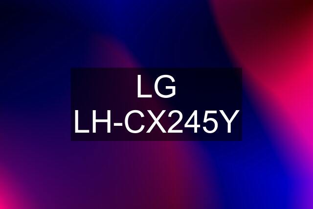 LG LH-CX245Y