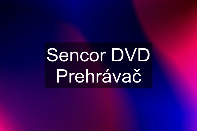 Sencor DVD Prehrávač