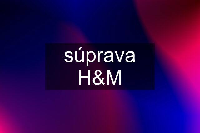 súprava H&M