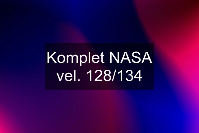 Komplet NASA vel. 128/134