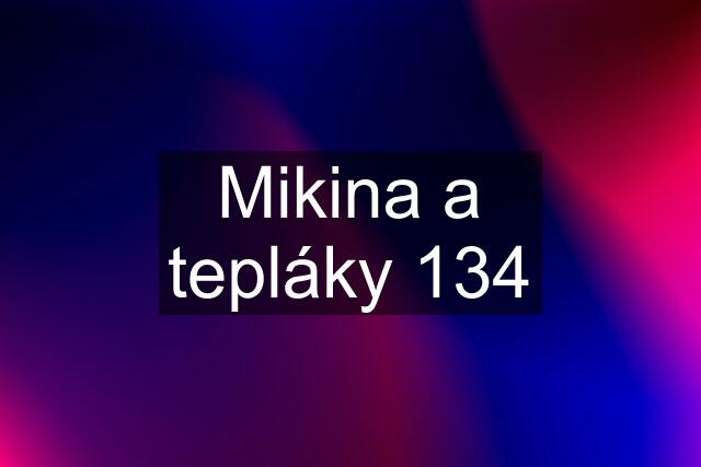 Mikina a tepláky 134